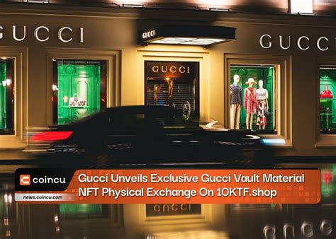 gucci and nfts|gucci vault digital.